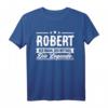 Robert Name Lustiges Spruch T-Shirt – Originelles Geschenk für Männer mit dem Vornamen Robert, perfekt zum Geburtstag, Weihnachten, Festival & Party
