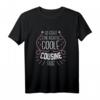 So sieht eine richtig coole Cousine aus | Lustiges Geschenk T-Shirt für Geburtstag & Weihnachten