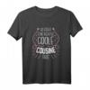 So sieht eine richtig coole Cousine aus | Lustiges Geschenk T-Shirt für Geburtstag & Weihnachten