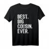 Funny Cool Best Big Cousin Ever Family T-Shirt - Trendiges Geschenk mit Spruch für humorvolle Familienmitglieder