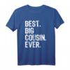Funny Cool Best Big Cousin Ever Family T-Shirt - Trendiges Geschenk mit Spruch für humorvolle Familienmitglieder