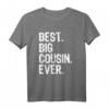 Funny Cool Best Big Cousin Ever Family T-Shirt - Trendiges Geschenk mit Spruch für humorvolle Familienmitglieder
