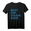 Best Gay Cousin Ever T-Shirt - LGBTQ+ Pride Geschenk für schwule Familienmitglieder & Freunde