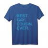 Best Gay Cousin Ever T-Shirt - LGBTQ+ Pride Geschenk für schwule Familienmitglieder & Freunde