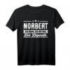 Norbert Name Lustiges Spruch Shirt – Personalisiertes Geschenk für Männer mit dem Namen Norbert, perfekt zum Geburtstag, Weihnachten & Festen