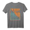 Ich Bin Bereit Ein Stolzer Cousin Zu Sein T-Shirt – Perfekt für Babyankündigungen & Familienfeste