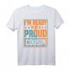 Ich Bin Bereit Ein Stolzer Cousin Zu Sein T-Shirt – Perfekt für Babyankündigungen & Familienfeste