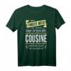Ich habe eine verrückte Cousine und keine Angst... - Lustiges T-Shirt für Geburt, Schwangerschaft & Baby-Shower Überraschung
