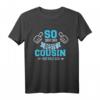 So sieht der beste Cousin der Welt aus T-Shirt – Perfektes Geschenk für Cousins und Cousinen, die ihre Familie lieben