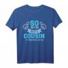 So sieht der beste Cousin der Welt aus T-Shirt – Perfektes Geschenk für Cousins und Cousinen, die ihre Familie lieben