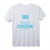 So sieht der beste Cousin der Welt aus T-Shirt – Perfektes Geschenk für Cousins und Cousinen, die ihre Familie lieben