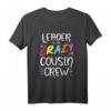 Anführer der verrückten Cousin-Crew T-Shirt – Perfekt für Familienfeste, Urlaube & Familientreffen