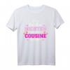 Nur die besten Nichten werden zur Cousine befördert T-Shirt – Lustiges Familiengeschenk für Nichten & Cousinen