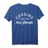 Cousins Make The Best Friends Typografisches T-Shirt – Trendige Grafikmode für Freunde und Familie