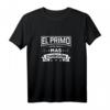 El Primo Mas Chingon Lustiges Spanisches Cousin T-Shirt – Perfekt für Geburtstag, Weihnachten & Día de los Padres