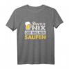 Der tut nix der will nur saufen Party Polter Bier Geschenk T-Shirt – Lustiges Alkohol Sprüche Shirt für Geburtstage, Weihnachten & Party-Löwen