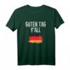 Guten Tag Y'all Oktoberfest Kostüm - Lustiges Deutsches Flagge T-Shirt für Bierfest, Grillen & Schnitzel, perfekt für Oktoberfest & Geschenkidee