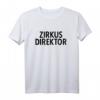 Zirkusdirektor T-Shirt für Führungskräfte, Teamleiter & Familienväter – Lustiges Kostüm für Fasching, Karneval & Halloween