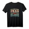 Ich bin eine Frau mit Klasse, ich Lehrerin Schule - Witziges Schul T-Shirt für Lehrerinnen, Studenten & Doktoranden, perfektes Geschenk