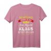 Achtung Seine Majestät Klaus Betritt Den Raum T-Shirt – Lustiges Sprüche T-Shirt für Papa, Opa, Bruder & Herren mit Humor