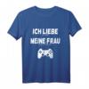 Ich Liebe Es Wenn Meine Frau Mich Zocken Lässt T-Shirt – Lustiges Gamer T-Shirt für Nerds, Geeks & Videospiel-Fans als Geschenk zum Geburtstag oder für Partner