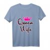 Queen Wife T-Shirt für Ehefrauen & Hausfrauen - Perfektes Geschenk zum Ehefrauen-Tag & Valentinstag mit Krone und coolem Spruch