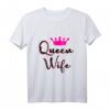 Queen Wife T-Shirt für Ehefrauen & Hausfrauen - Perfektes Geschenk zum Ehefrauen-Tag & Valentinstag mit Krone und coolem Spruch