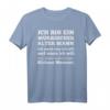 Humorvolles Alter Mann T-Shirt - Geschenk für Ehemann, Vater und Opa mit lustigem Spruch für Vatertag & Geburtstag