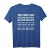 Humorvolles Alter Mann T-Shirt - Geschenk für Ehemann, Vater und Opa mit lustigem Spruch für Vatertag & Geburtstag