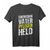 Vatertag Ehemann Vater Pfleger Krankenpfleger Spruch Herren T-Shirt – Humorvolles Geschenk für Pflegekräfte, Ehemänner & Helden im Pflegeberuf