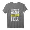Vatertag Ehemann Vater Pfleger Krankenpfleger Spruch Herren T-Shirt – Humorvolles Geschenk für Pflegekräfte, Ehemänner & Helden im Pflegeberuf