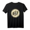 Lustiges DILF Vater T-Shirt – Humorvolles Vatertagsgeschenk für Ehemänner und Partner mit frechem Design
