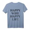 Happy Wife Happy Life T-Shirt für Ehemänner - Lustiges Geschenk mit Spruch für gute Ehemänner und humorvolle Männer