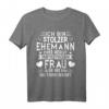 Ich bin stolzer Ehemann einer absolut fantastischen Frau - Lustiges Valentinstag T-Shirt für Paare, Freunde & Familien