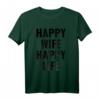 Happy Wife Happy Life T-Shirt – Lustiges Geschenk für gute Ehemänner zum Geburtstag & Ironisches Männer Shirt