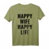 Happy Wife Happy Life T-Shirt – Lustiges Geschenk für gute Ehemänner zum Geburtstag & Ironisches Männer Shirt