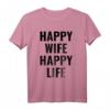 Happy Wife Happy Life T-Shirt – Lustiges Geschenk für gute Ehemänner zum Geburtstag & Ironisches Männer Shirt