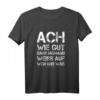 Ach wie gut dass niemand weiss auf wen und was ich.. - Lustiges Sprüche T-Shirt für Freunde, Familie & Alltagsspaß
