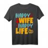 Happy WIFE Happy LIFE - Humorvolles Vatertag Ehemänner T-Shirt mit ironischem Spruch, Geschenkidee für Männer mit Humor