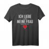 Ich liebe Meine Frau T-Shirt - Lustiges Geschenk für Ehemann zu Weihnachten & Geburtstag, Humorvolles Spaßshirt für Männer