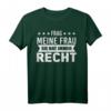 Frag meine Frau Sie hat immer Recht T-Shirt – Lustiges Geschenk für Ehemann, Junggesellenabschied, Hochzeitstag & Vatertag