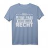 Frag meine Frau Sie hat immer Recht T-Shirt – Lustiges Geschenk für Ehemann, Junggesellenabschied, Hochzeitstag & Vatertag