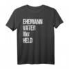 Lustiges Vatertags Geschenk Shirt mit personalisiertem Aufdruck 'Ehemann Vater Itler Held' – Perfektes Geschenk für Papa, Papi, Dad zu Geburtstag, Weihnachten und Vatertag