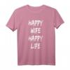 Happy Wife Happy Life T-Shirt für gute Ehemänner – Lustiges Ironisches T-Shirt mit Spruch als Geschenkidee