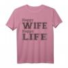 Herren T-Shirt HAPPY WIFE HAPPY LIFE - Lustiges Geschenk für Ehemann, Hochzeitstag, Weihnachten, Vatertag & Geburtstag