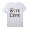 Herren T-Shirt HAPPY WIFE HAPPY LIFE - Lustiges Geschenk für Ehemann, Hochzeitstag, Weihnachten, Vatertag & Geburtstag