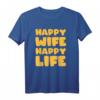 Happy Wife Happy Life Geschenk für Ehemänner - Lustiges T-Shirt für Glückliche Eheleute & Junggesellenabschied