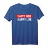 Happy Wife Happy Life T-Shirt für Ehemänner – Lustiges Spruch-Shirt als Geschenk für gute Ehemänner, humorvolles T-Shirt für Männer
