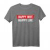 Happy Wife Happy Life T-Shirt für Ehemänner – Lustiges Spruch-Shirt als Geschenk für gute Ehemänner, humorvolles T-Shirt für Männer