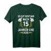 Ehemann Ehefrau 15. Hochzeitstag Kristallhochzeit T-Shirt mit lustigem Spruch – Perfektes Geschenk zum Jahrestag